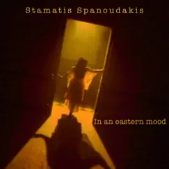 In an Eastern Mood by Stamatis Spanoudakis album reviews, ratings, credits