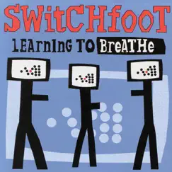 Learning To Breathe by Switchfoot album reviews, ratings, credits