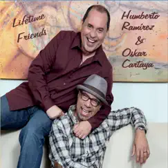 Lifetime Friends by Humberto Ramirez & Oskar Cartaya album reviews, ratings, credits