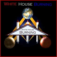 White House Burning - Single by White House Burning album reviews, ratings, credits