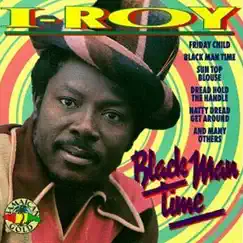 Black Man Time by I-Roy album reviews, ratings, credits