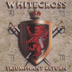 Triumphant Return by Whitecross album reviews, ratings, credits