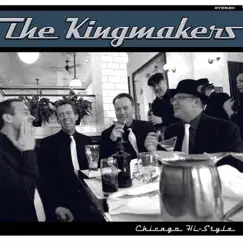 Chicago Hi-Style by The Kingmakers album reviews, ratings, credits
