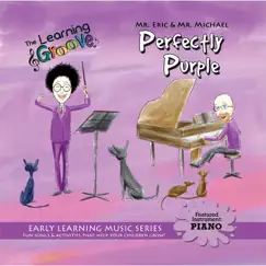 Perfectly Purple from the Learning Groove by Mr. Eric & Mr. Michael album reviews, ratings, credits