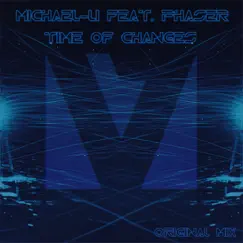 Time of Changes (feat. Phaser) - Single by Michael-Li album reviews, ratings, credits