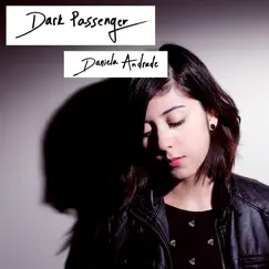 Dark Passenger - Single by Daniela Andrade album reviews, ratings, credits