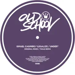 Legalize / Under - Single by Ismael Casimiro album reviews, ratings, credits