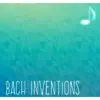 Bach Inventions album lyrics, reviews, download