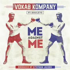 Me Against Me (feat. Souleye) - Single by Vokab Kompany & Stephan Jacobs album reviews, ratings, credits