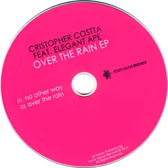 Over the Rain - Single by Cristopher Costta & Elegant Ape album reviews, ratings, credits