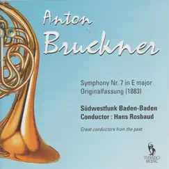 Anton Bruckner: Symphony No. 7 by Hans Rosbaud album reviews, ratings, credits