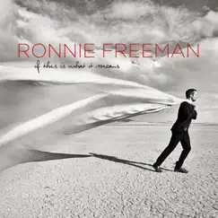 If This Is What It Means by Ronnie Freeman album reviews, ratings, credits