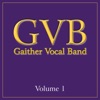 Gaither Vocal Band, Vol. 1 album lyrics, reviews, download