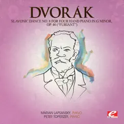 Dvořák: Slavonic Dance No. 8 for Four Hand Piano in G Minor, Op. 46 (Furiant) - Single by Marian Lapsansky & Peter Toperzer album reviews, ratings, credits