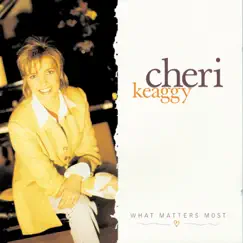 What Matters Most by Cheri Keaggy album reviews, ratings, credits
