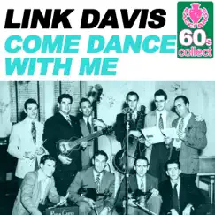 Come Dance With Me (Remastered) - Single by Link Davis album reviews, ratings, credits