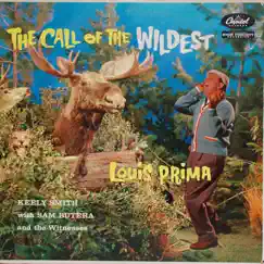 The Call of the Wildest (Expanded Edition) by Louis Prima, Sam Butera & The Witnesses & Keely Smith album reviews, ratings, credits