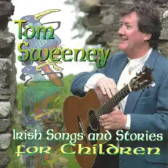 Irish Songs and Stories for Children by Tom Sweeney album reviews, ratings, credits