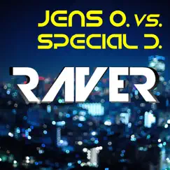 Raver (Radio Edit) [Jens O. vs. Special D.] Song Lyrics