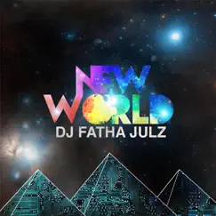 New World by DJ Fatha Julz album reviews, ratings, credits