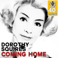 Coming Home (Remastered) - Single by Dorothy Squires album reviews, ratings, credits