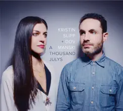 A Thousand Julys by Kristin Slipp & Dov Manski album reviews, ratings, credits
