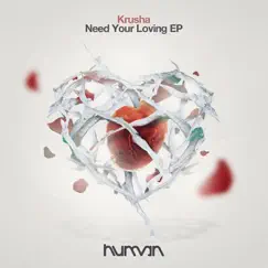 Need Your Loving EP by Krusha & Zardonic album reviews, ratings, credits