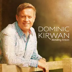 Mending Fences - Single by Dominic Kirwan album reviews, ratings, credits