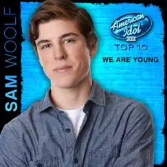 We Are Young (American Idol Performance) - Single by Sam Woolf album reviews, ratings, credits