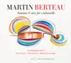 Berteau: Sonatas & Airs for Violoncello album lyrics, reviews, download