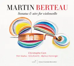 Berteau: Sonatas & Airs for Violoncello by Christophe Coin & Markus Hunninger album reviews, ratings, credits