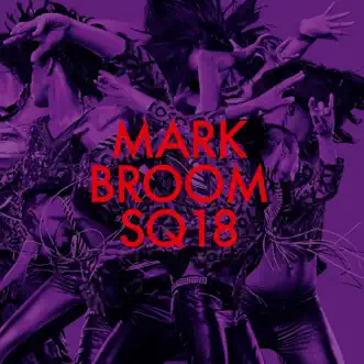 Download SQ18 (Rave Mix) Mark Broom MP3