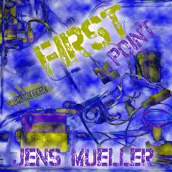 First Point - Single by Jens Mueller album reviews, ratings, credits