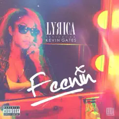 Feenin (feat. Kevin Gates) - Single by Lyrica Anderson album reviews, ratings, credits