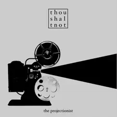 The Projectionist by ThouShaltNot album reviews, ratings, credits