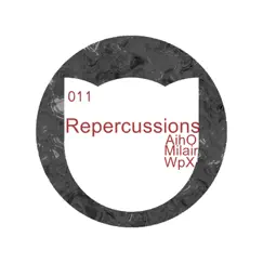 Repercussions - Single by WpX, Aiho & Milair album reviews, ratings, credits