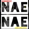 NaeNae (Hold up, Show Nuff) - Single album lyrics, reviews, download