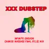 Infinite Orgasm (Chinese Massage Final Feliz mix) - Single album lyrics, reviews, download
