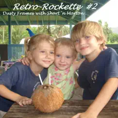 Retro-Rockette Two by Dusty Frames & Short 'n Morton album reviews, ratings, credits