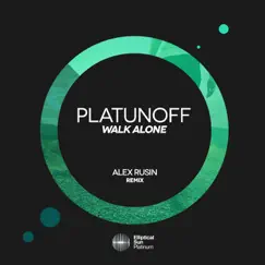 Walk Alone - Single by Platunoff album reviews, ratings, credits