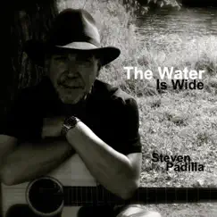 The Water Is Wide by Steven Padilla album reviews, ratings, credits