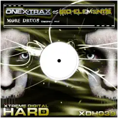 More Drugs (Onex vs. Trax vs. Bio-Elem3nts) - Single by Onex, TRAX & Bio-Elem3nts album reviews, ratings, credits