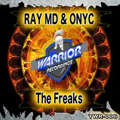 The Freaks - Single by Ray MD & Onyc album reviews, ratings, credits