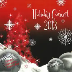 Holiday Concert 2013 by Coastal Communities Concert Band album reviews, ratings, credits