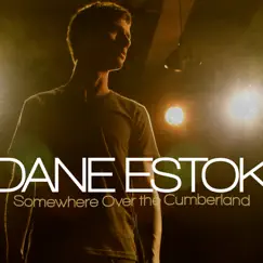 Somewhere Over the Cumberland - EP by Dane Estok album reviews, ratings, credits