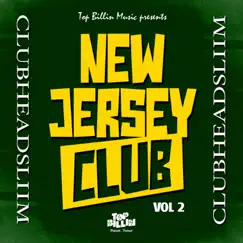 New Jersey Club, Vol. 2 - EP by ClubHeadSLiiM album reviews, ratings, credits