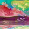 Bbk album lyrics, reviews, download