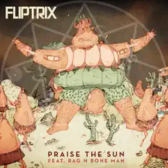 Praise the Sun (feat. Rag N Bone Man) Song Lyrics