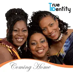 Coming Home EP by True Identity album reviews, ratings, credits