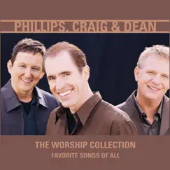 The Worship Collection (Favorite Songs of All) by Phillips, Craig & Dean album reviews, ratings, credits